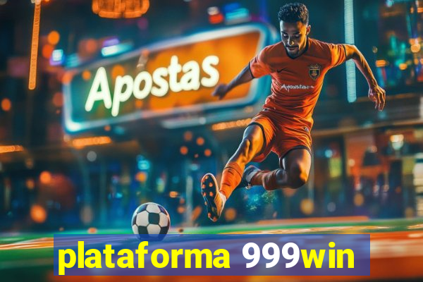 plataforma 999win